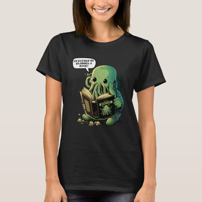 Camiseta Mejor que esté leyendo un libro en Cthulhu (Anverso)