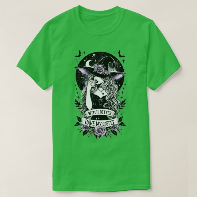 Camiseta Mejor Que La Bruja Tenga Mi Café (Diseño del anverso)
