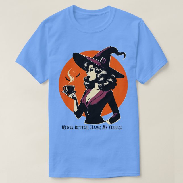 Camiseta Mejor Que La Bruja Tenga Mi Café 1 (Diseño del anverso)