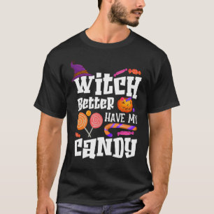 Camiseta Mejor Que La Bruja Tenga Mi Candy Halloween