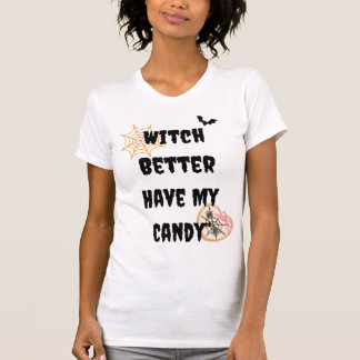 Camiseta Mejor Que La Bruja Tenga Mi Candy Shirt | Funny Cu