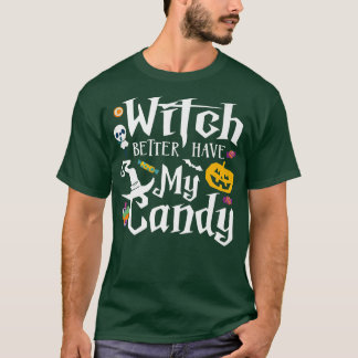 Camiseta Mejor Que La Bruja Tenga Mi CandyFunny Candy Hallo