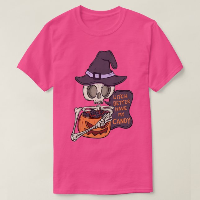 Camiseta Mejor que la bruja tenga mi caramelo (Diseño del anverso)