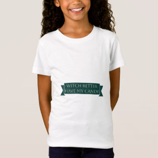 Camiseta "Mejor que la bruja tenga mi dulce: Diversión dulc