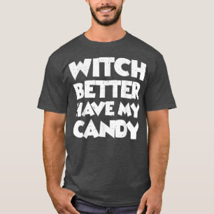 Camiseta Mejor Que La Bruja Tenga Mi Vela 2626