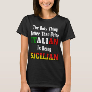 Camiseta Mejor que ser italiano es ser siciliano