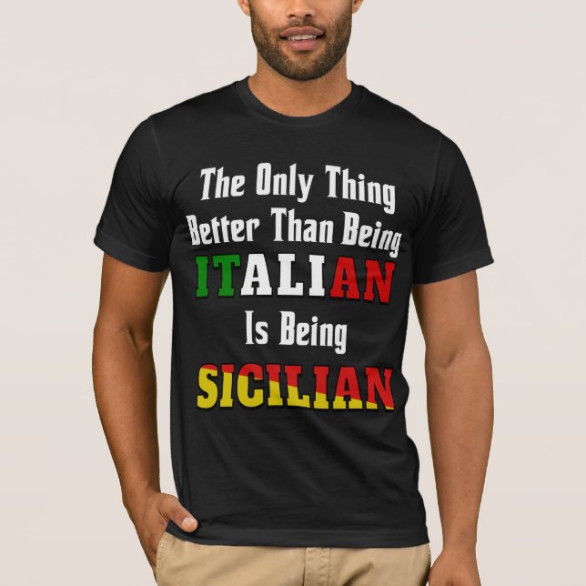 Camiseta Mejor que ser italiano es ser siciliano (Anverso)