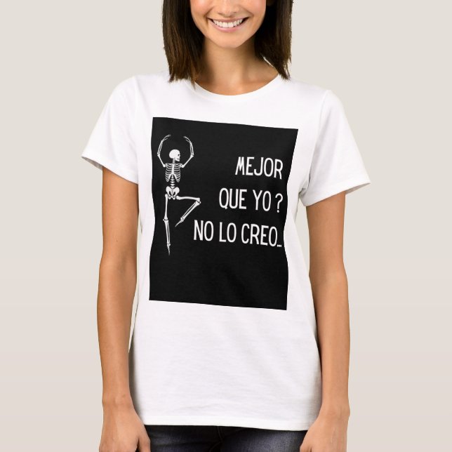 CAMISETA MEJOR QUE YO NO LO CREO (Anverso)