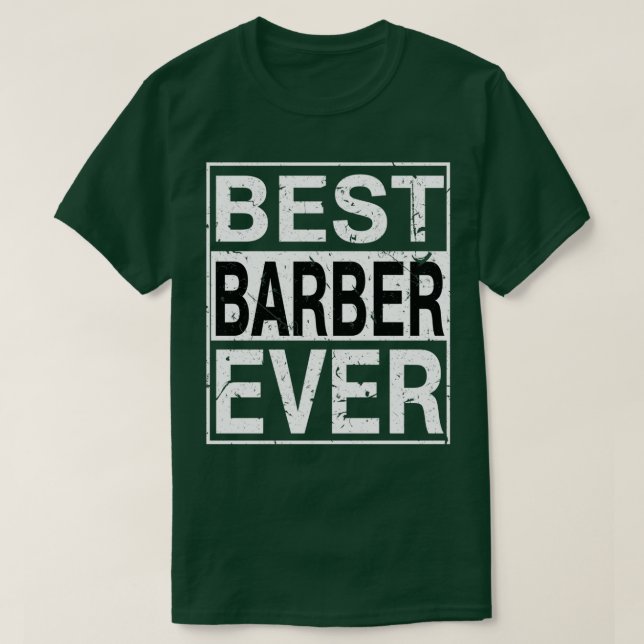 Camiseta Mejor regalo de Barber Ever Barber (Diseño del anverso)