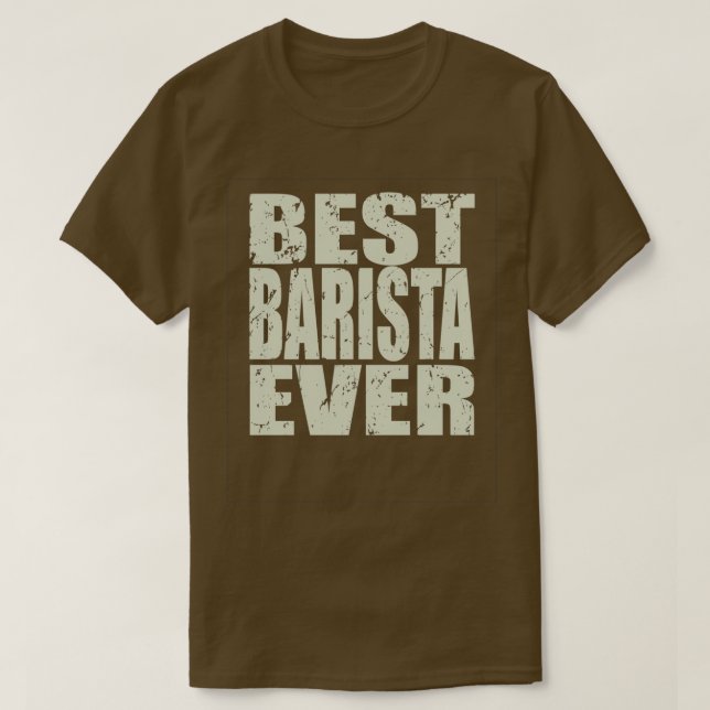 Camiseta Mejor regalo de Barista Ever Barista (Diseño del anverso)