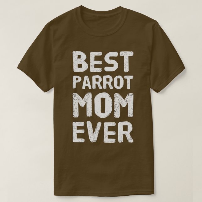Camiseta Mejor regalo de mamá de loro (Diseño del anverso)