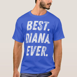 Camiseta Mejor regalo de primer nombre de Diana Ever Retro