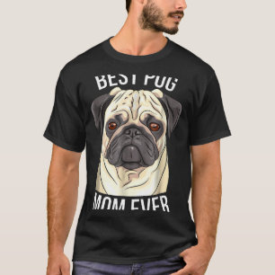 Camiseta Mejor regalo de pug para mamá pug para mujeres