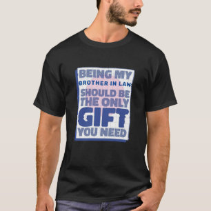 Camiseta Mejor regalo gracioso para el hermano en la ley