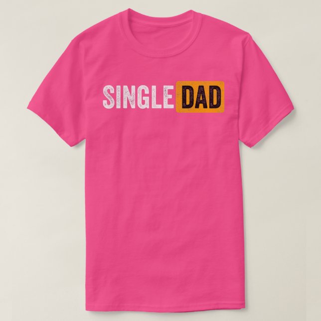 Camiseta Mejor Regalo Para Un Padre Soltero 2021 (Diseño del anverso)