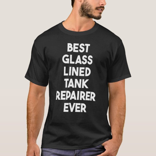 Camiseta Mejor Reparador de Tanques Led de Vidrio (Anverso)