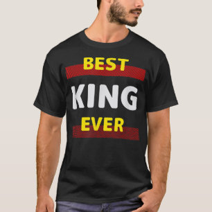 Camiseta Mejor Rey Jamás Amigos Nombre Buddy Nickname Perso