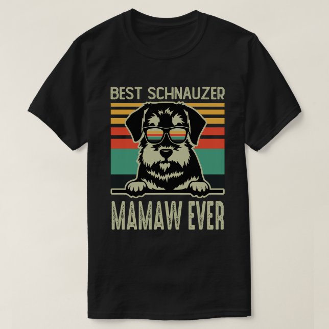 Camiseta Mejor Schnauzer MAMAW jamás cosecha (Diseño del anverso)