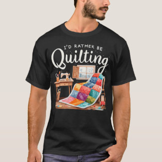 Camiseta Mejor Ser Costurera de Colchas Coser