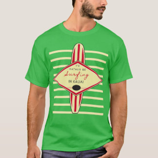 Camiseta Mejor sería navegar en Kauai Retro Print