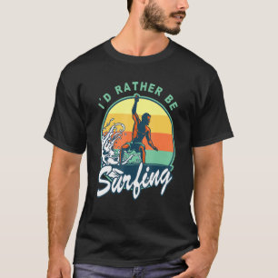 Camiseta Mejor sería navegar en Surfing Surfer 70s 80s Suns