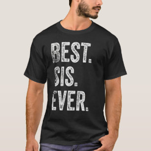 Camiseta Mejor Sis siempre divertida coincidente Cumpleaños
