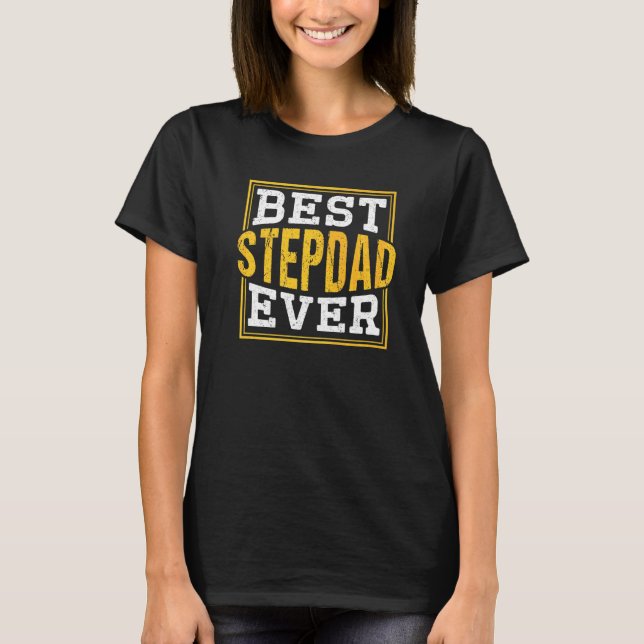 Camiseta Mejor Stepdad Ever Step Dad Stepfather (Anverso)