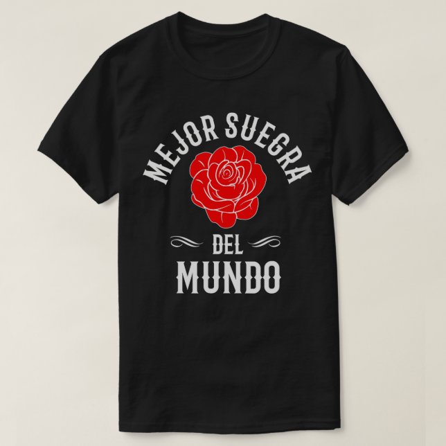 Camiseta Mejor Suegra Del Mundo Mejor Madre Española De Der (Diseño del anverso)