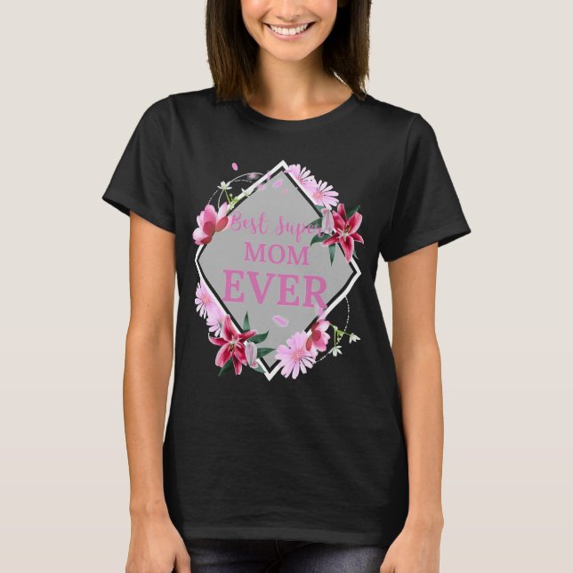 Camiseta Mejor super mamá nunca rosado texto con flores roj (Anverso)