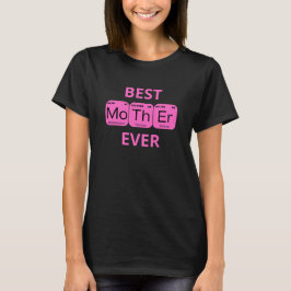 Camiseta Mejor Tabla Periódica De Madre Jamás