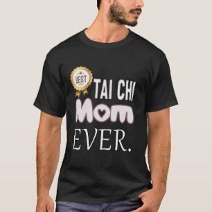 Camiseta Mejor Tai Chi Mom Ever