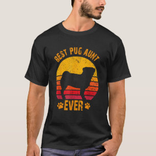 Camiseta Mejor Tía De Pug Siempre Graciosa Tía De Regalo De