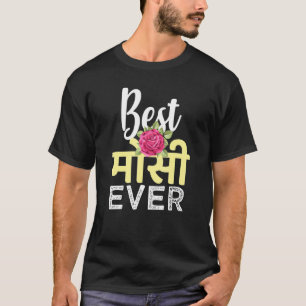 Camiseta Mejor tía india hindi Mosee Mausi tía Ever Indi