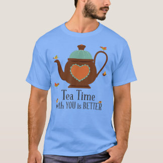 Camiseta Mejor tiempo de té contigo