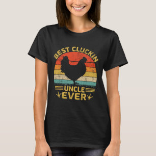 Camiseta Mejor Tío Cluckin De Siempre Vintage Tío Pollo Día