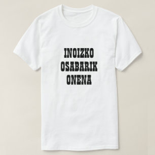 Camiseta Mejor tío en vasco, Inoizko osabarik onena