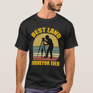 Camiseta Mejor Topógrafo de Tierras, nunca cartógrafo de La