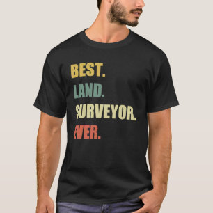 Camiseta Mejor Topógrafo de Tierras, nunca cartógrafo de La