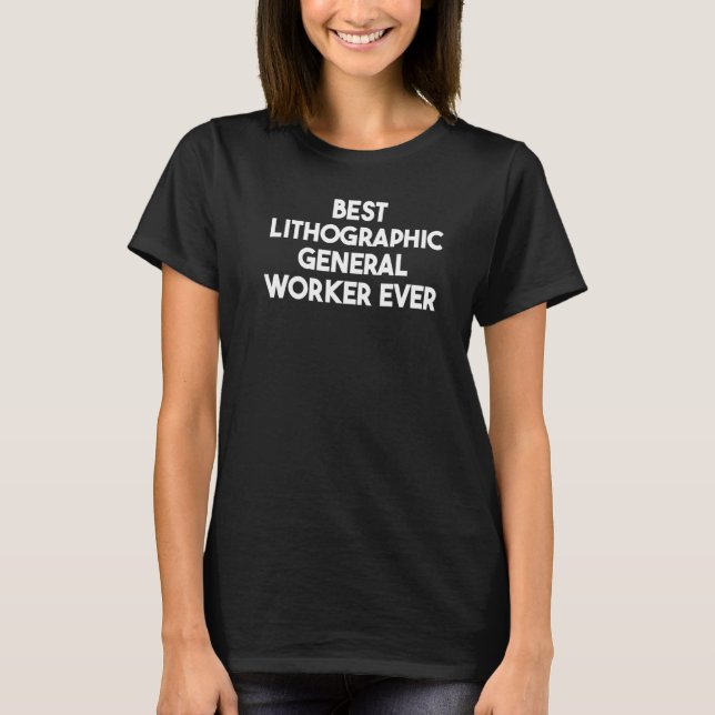 Camiseta Mejor Trabajador General Litográfico de la Histori (Anverso)