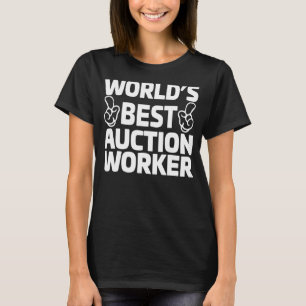 Camiseta Mejor trabajo de subasta de subastadores del mundo