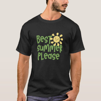 Camiseta Mejor verano por favor - cita graciosa