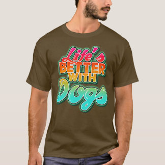 Camiseta Mejor vida con perros Perfecto regalo para la madr