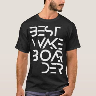Camiseta Mejor Wakeboarder Wakeboard Wakeboard Wakeboard Wa
