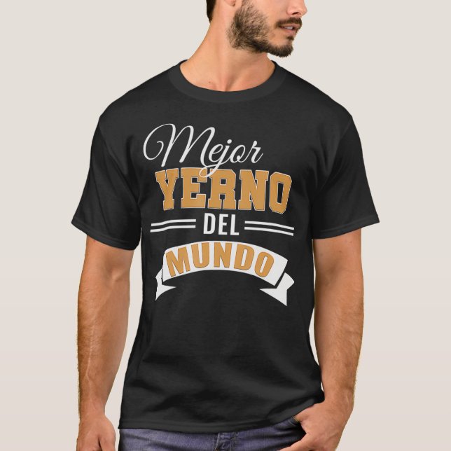 Camiseta Mejor Yerno Del Mundo Mejor Hijo De Derecho Españo (Anverso)