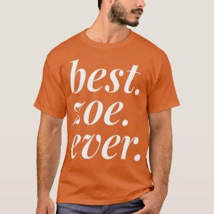 Camiseta Mejor Zoe Nombre Mujer Personalizada Chica BFF Fri