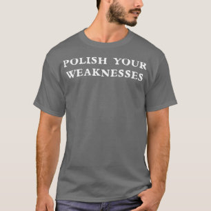 Camiseta Mejora tus debilidades 2