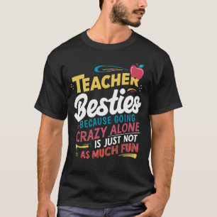 Camiseta Mejores Amigas Maestras Porque Volverse Loca Sola