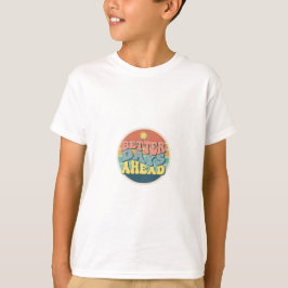 Camiseta - Mejores días por delante