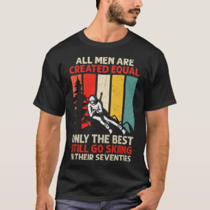 Camiseta Mejores hombres esquiando en sus setenta años cita