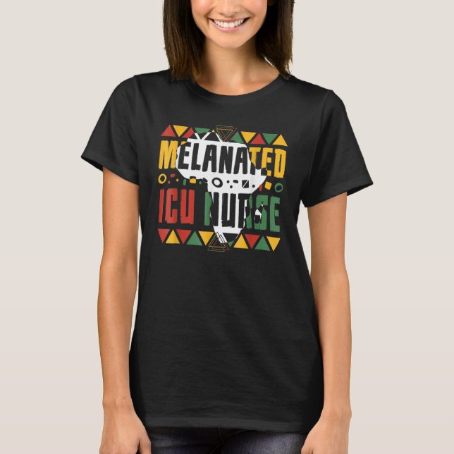 Camiseta Melanated ICU Nurse Black History Month Intensive  (Anverso)